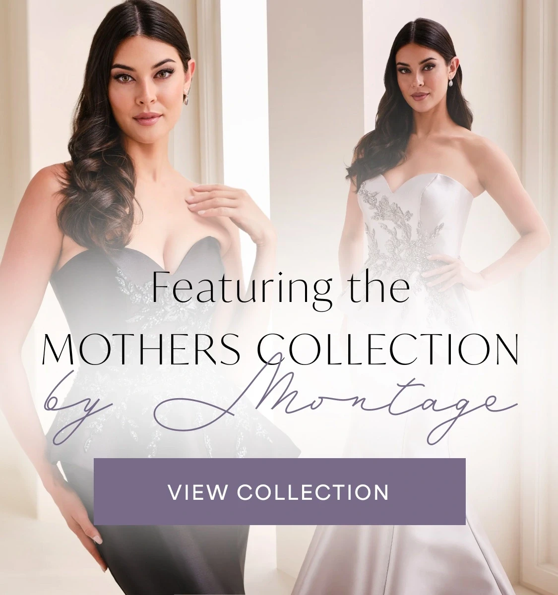 Models wearing Montage Mother of the Bride dresses, mobile banner